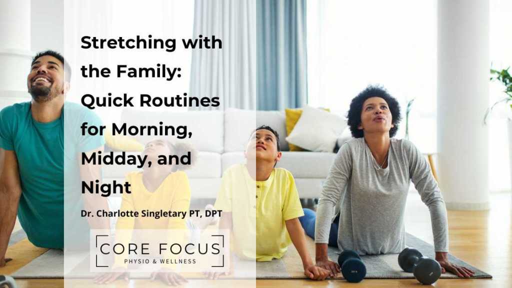 Stretching with Family Quick Routines